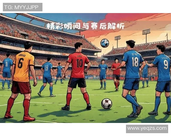 十月八日精彩足球比赛直播全程回顾与精彩瞬间分享 十月八日精彩足球比赛直播全程回顾与精彩瞬间分享