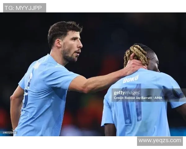 鲁本迪亚斯在曼城的崛起与未来展望：从防守核心到球队领袖的蜕变之路